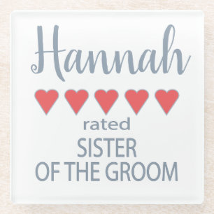 Bridal & Wedding Party 5 Heart Sister of Groom Glass Coaster