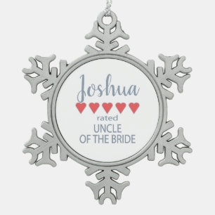 Bridal & Wedding Party 5 Heart Uncle of Bride Snowflake Pewter Christmas Ornament