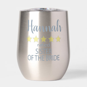 Bridal & Wedding Party 5 Star Sister of Bride Thermal Wine Tumbler