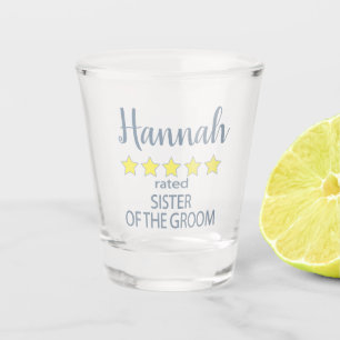 Bridal & Wedding Party 5 Star Sister of Groom Shot Glass