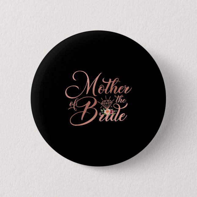 Bridal Wedding Shower Gift Mom Mother Of The Bride Button (Front)