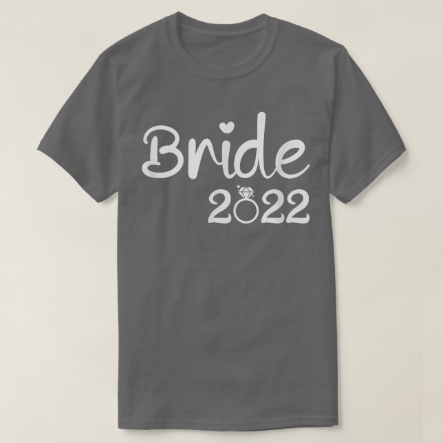 Bride 2022 for wedding  T-Shirt (Design Front)
