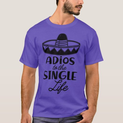 Bride Adios to the single life T_Shirt
