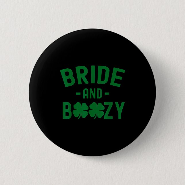 Bride And Boozy Irish St Patrick's Day Funny Shamr Button (Front)