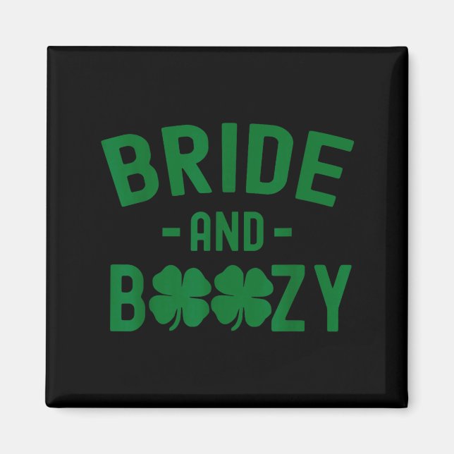 Bride And Boozy Irish St Patrick's Day Funny Shamr Magnet (Front)