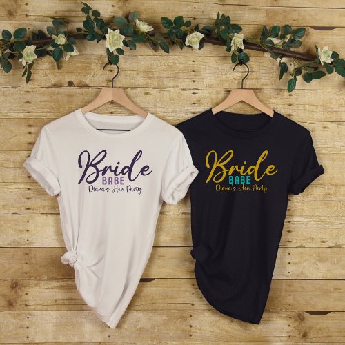 Bride Babe_Gold Bright Bridal Bachelorette Party T_Shirt