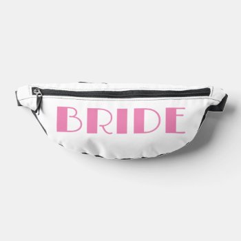 Bride Bachelorette Party Shower Fanny Pack by Rad_Designs at Zazzle