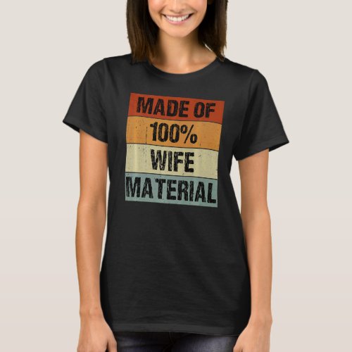 Bride Bachelorette Wedding Made Of 100 Wife Materi T_Shirt