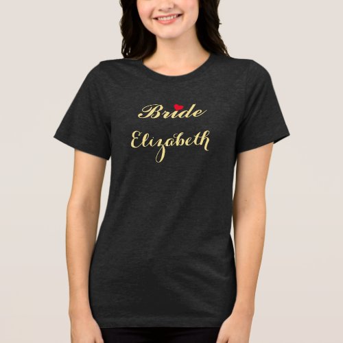 Bride Bridal Shower Bachelorette Party Wedding Tri_Blend Shirt