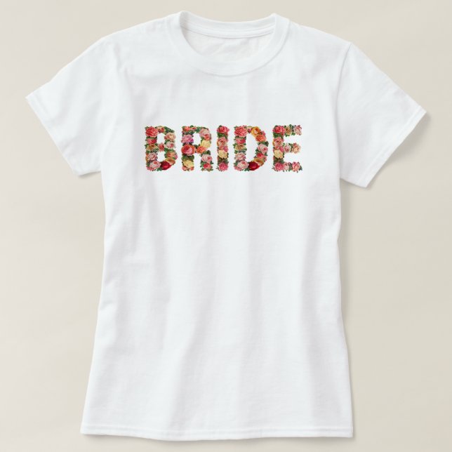 Bride Bride to Be Bridal Shower Bachelorette Party T-Shirt (Design Front)