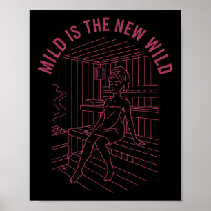 Bride Bridesmaid Spa Bachelorette Mild Is The New Poster