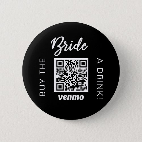 Bride Buy A Drink With QR Code Venmo Black Button