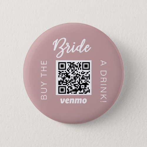 Bride Buy A Drink With QR Code Venmo Girly Button