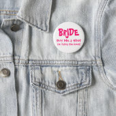 BRIDE, Buy Me a Shot, I'm Tying the Knot! Button (In Situ)
