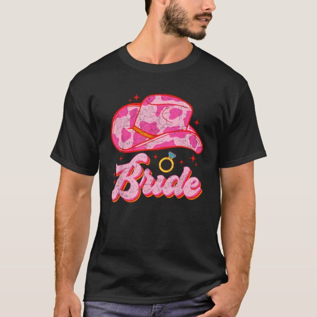 Bride Country Cowgirl Hat Western Bachelorette Par T-Shirt (Front)