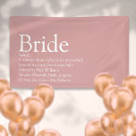 Bride Definition Bridal Shower Dusty Rose Banner<br><div class="desc">Personalize with the bride's definition to create a unique gift for bridal showers,  bachelorette or hen parties and weddings. A perfect way to show her how amazing she is on her big day and a perfect keepsake for the rest of her life. Designed by Thisisnotme©</div>