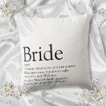 Bride Definition Bridal Shower Modern Typographic Throw Pillow<br><div class="desc">Personalize with the bride's definition to create a unique gift for bridal showers,  bachelorette or hen parties and weddings. A perfect way to show her how amazing she is on her big day and a perfect keepsake for the rest of her life. Designed by Thisisnotme©</div>