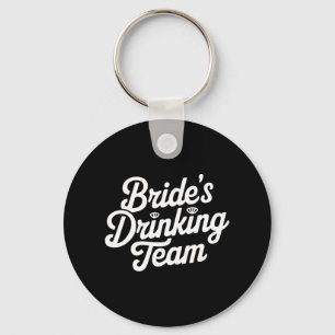 Bride Drinking Team Bachelorette Party Funny Weddi Keychain