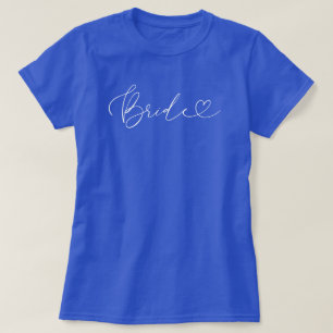 Bride Elegant Script with Trendy Heart on Blue T-Shirt