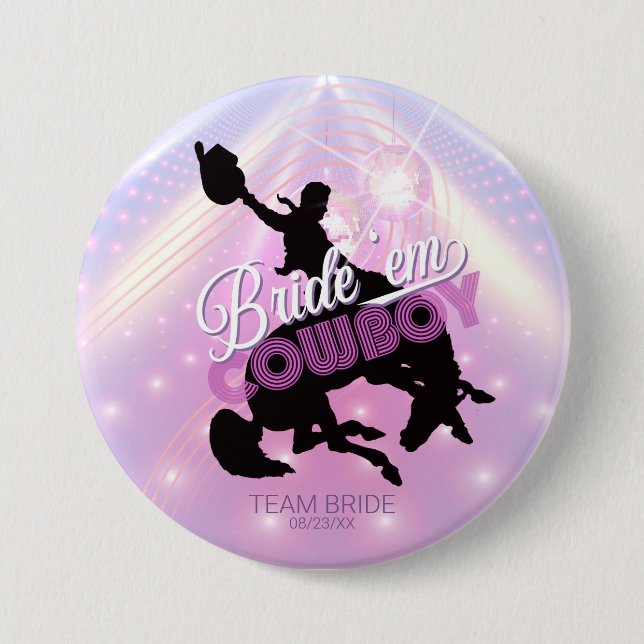 Bride 'em Cowboy Bachelorette v2 Team Bride ID928 Button (Front)