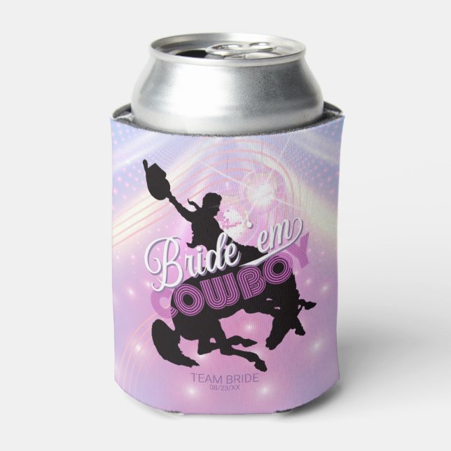 Bride 'em Cowboy Bachelorette v2 Team Bride ID928 Can Cooler (Can Front)