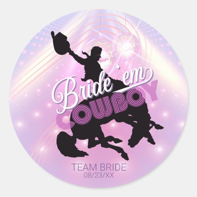 Bride 'em Cowboy Bachelorette v2 Team Bride ID928 Classic Round Sticker (Front)