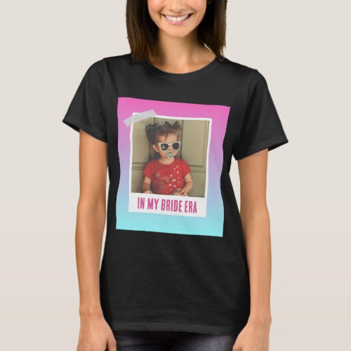 Bride Era Vintage Photo Funny Bachelorette Party T-Shirt