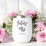Bride Future Mrs Black White  Thermal Wine Tumbler<br><div class="desc">Future Mrs Black White Wine Tumbler with text Future Mrs. More products with this design are in the collection below</div>