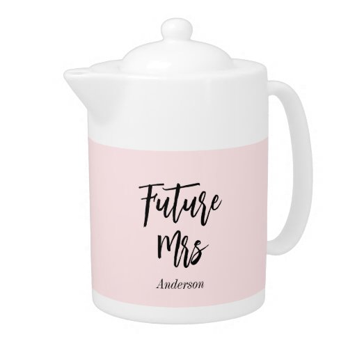 Bride Future Mrs Blush Pink Teapot