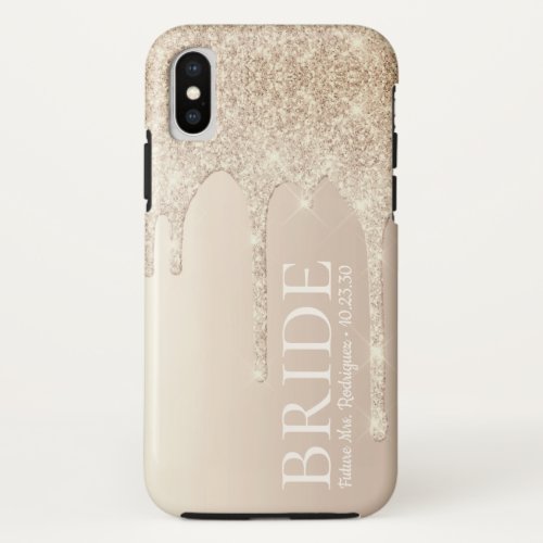 Bride Future Mrs Gold Glitter Drip iPhone XS Case