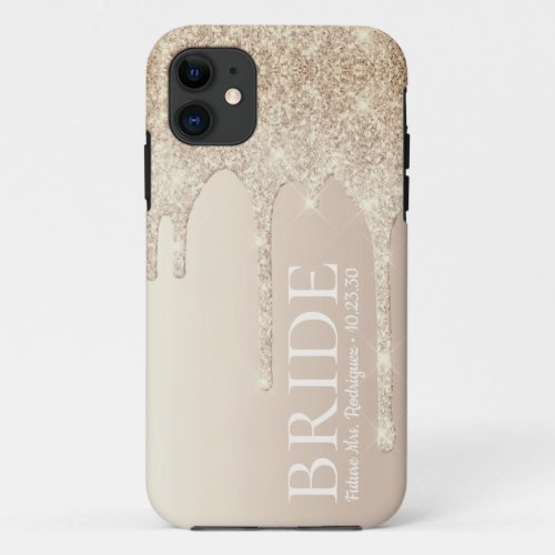 Bride Future Mrs Gold Glitter Drip iPhone 11 Case