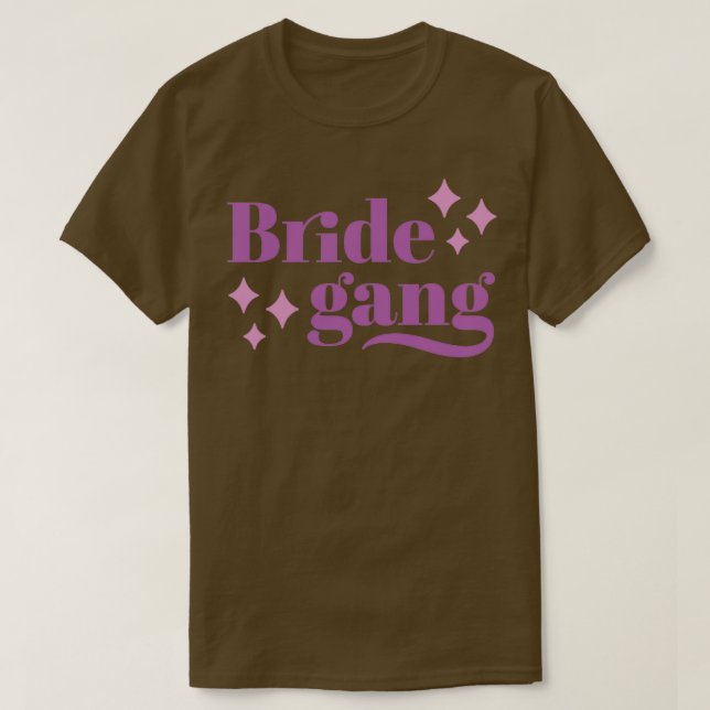 Bride Gang Bachelorette Party T-Shirt (Design Front)