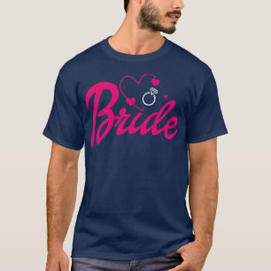 Bride Gift Wedding Announcement Engagement Funny B T-Shirt