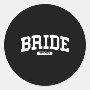 Bride Groom 2025 Just Married Couples Engagement W Classic Round Sticker