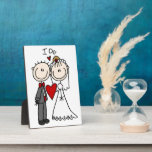 Bride & Groom Stick Figures Wedding I Do   Plaque<br><div class="desc">Create Your Own I Do,  Wedding Bride and Groom Stick Figures.</div>