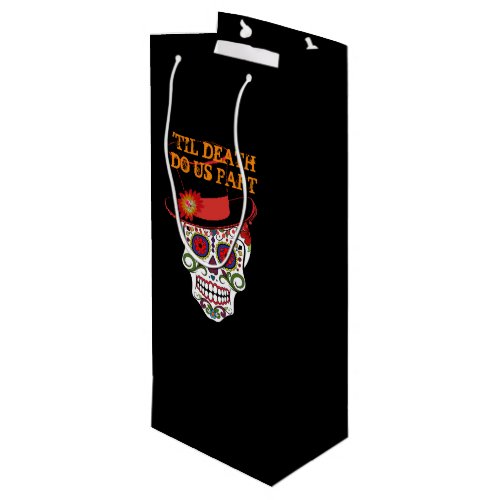 Bride  Groom Sugar Skulls Until Death Do Us Party Wine Gift Bag