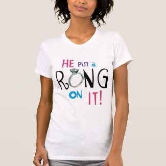 Bride He Put a Ring On It T-Shirt