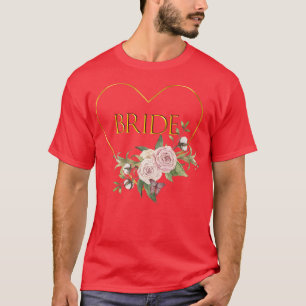 Bride Heart & Roses Bridal Party T-Shirt