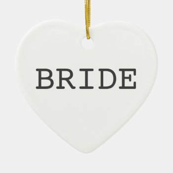 Bride Heart Shaped Ornament by PMCustomWeddings at Zazzle