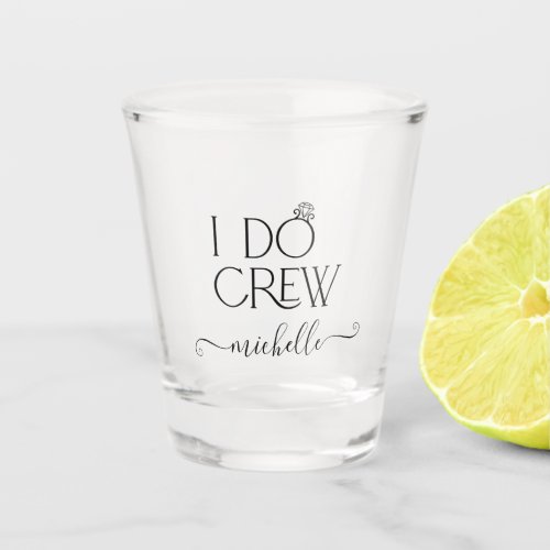 Bride I Do Crew Custom Name Wedding Ring Shot Glass