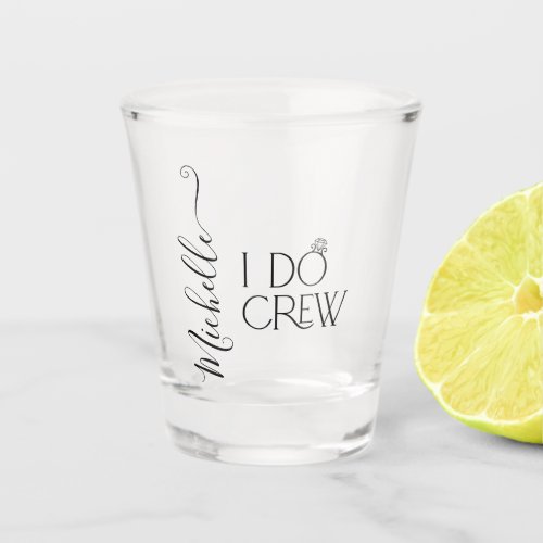 Bride I Do Crew Custom Name Wedding Ring Shot Glass