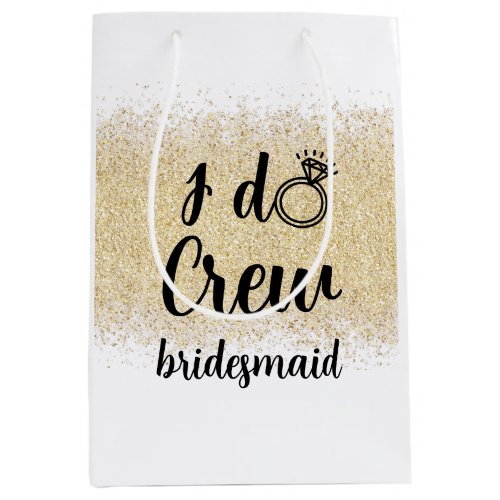 Bride I do crew gold bacholorette party  Medium Gift Bag