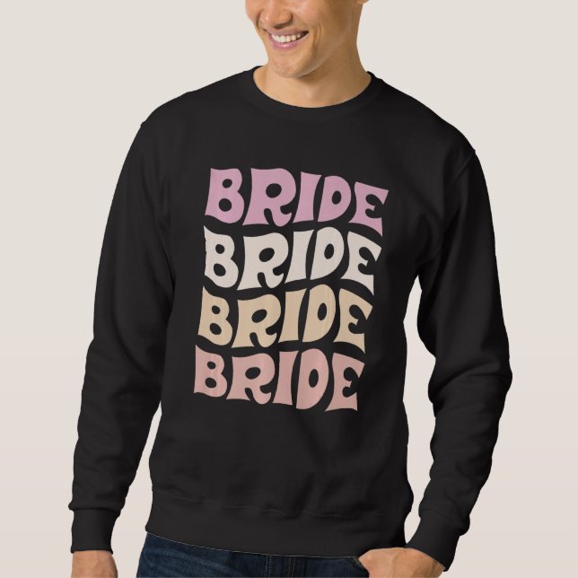 Bride I Do Crew Retro Bachelorette Party Bride Bri Sweatshirt (Front)