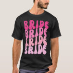 Bride I Do Crew Retro Bachelorette Party Bride Bri T-Shirt<br><div class="desc">Bride I Do Crew Retro Bachelorette Party Bride Bridesmaids 3</div>