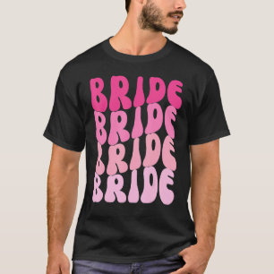 Bride I Do Crew Retro Bachelorette Party Bride Bri T-Shirt