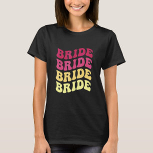 Bride I Do Crew Retro Bachelorette Party Bride Bri T-Shirt