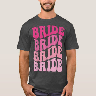 Bride I Do Crew Retro Bachelorette Party Bride Bri T-Shirt