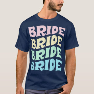 Bride I Do Crew Retro Bachelorette Party Bride T-Shirt