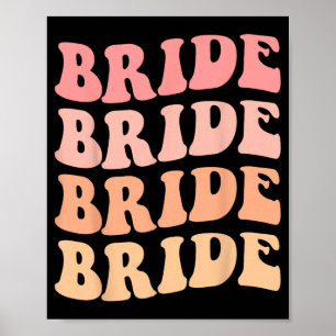 Bride I Do Crew Retro Wedding Bride Bachelorette P Poster