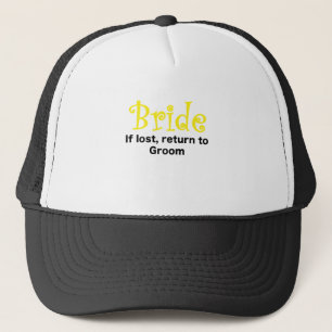 Bride if lost return to groom trucker hat
